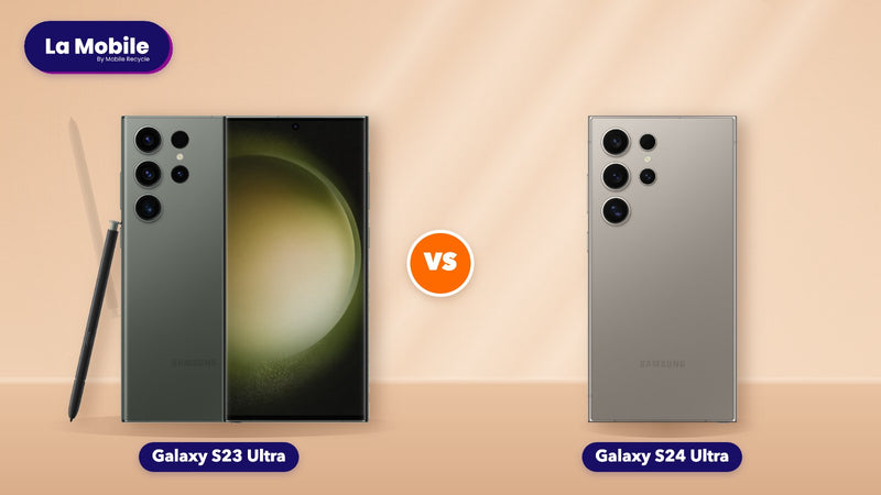 Comparatif Galaxy S23 Ultra vs Galaxy S24 Ultra reconditionnés – La Mobile