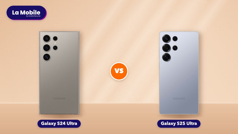Comparatif Galaxy S24 Ultra vs Galaxy S25 Ultra reconditionnés – La Mobile